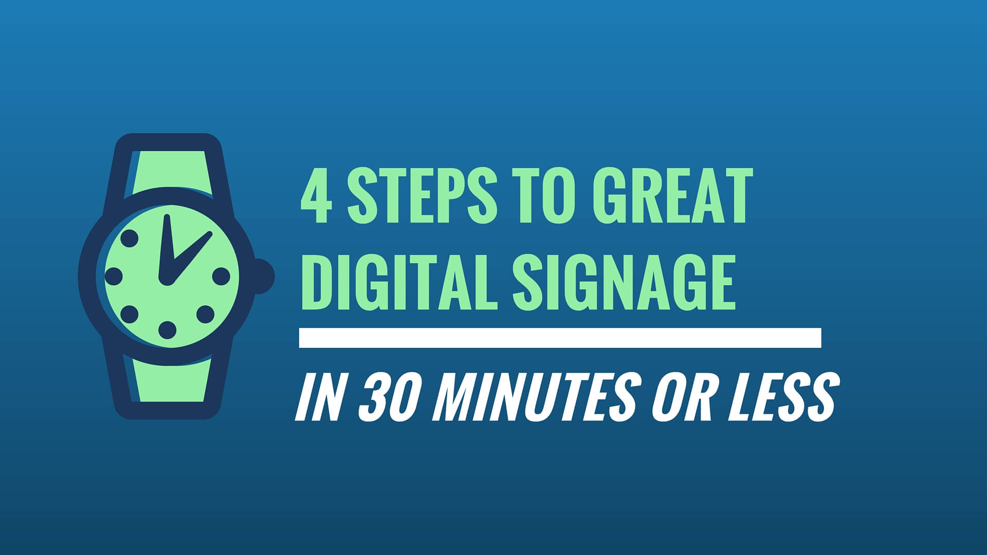 watch logo with text 4 steps to great digital signage