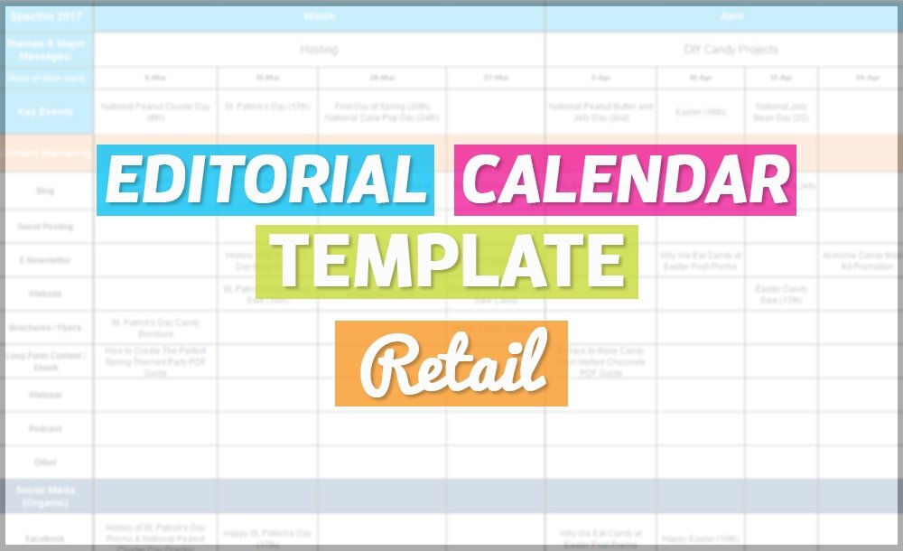 How To Create An Editorial Calendar Retail Spectrio