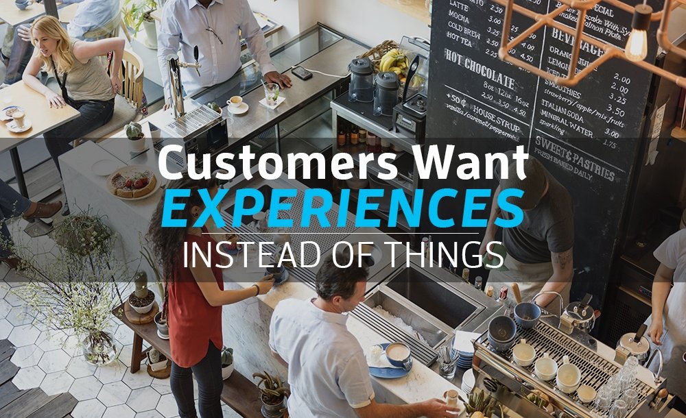 customers want experiences.jpg