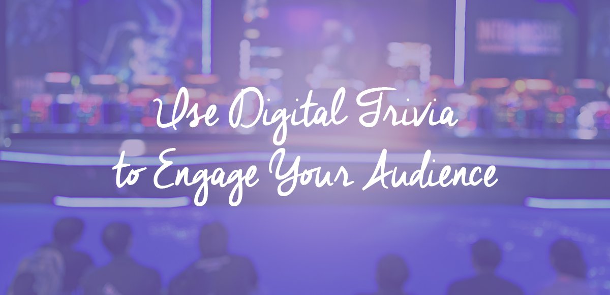 digital trivia to enage audiences Header-1