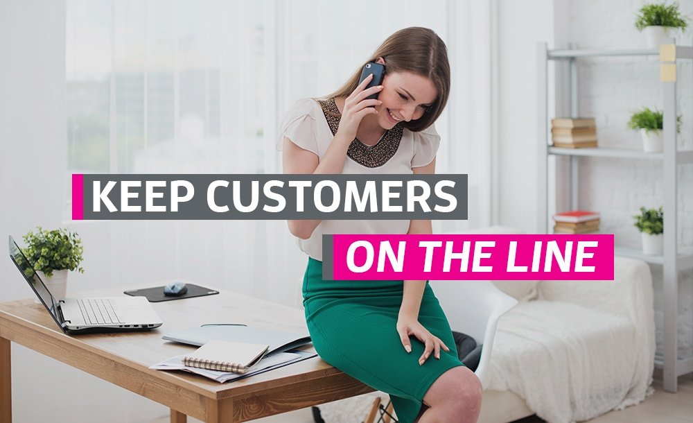 keep customers on the line.jpg